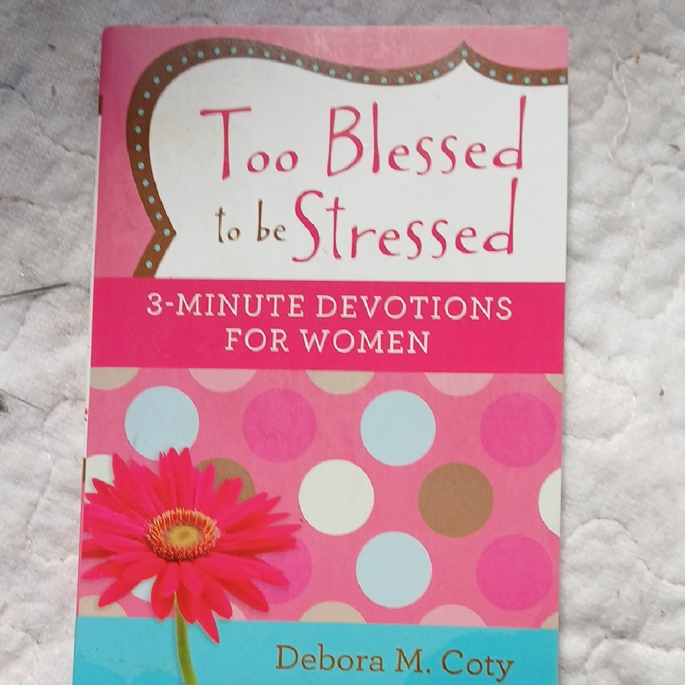 Too Blessed to be Stressed Devotional Book